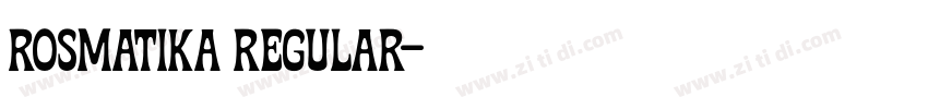 Rosmatika Regular字体转换